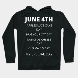June 4th birthday, special day and the other holidays of the day. Hoodie